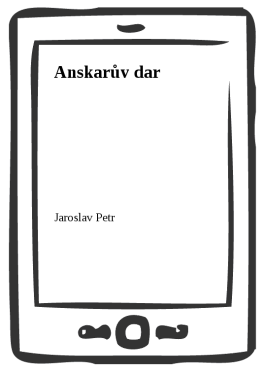 Anskarův dar - Jaroslav Petr