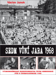 Sedm vůní jara 1968 Václav Junek