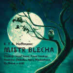 Mistr Blecha - Ernst Theodor Amadeus Hoffmann - audiokniha