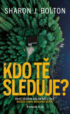 Kdo tě sleduje? - Sharon J. Bolton