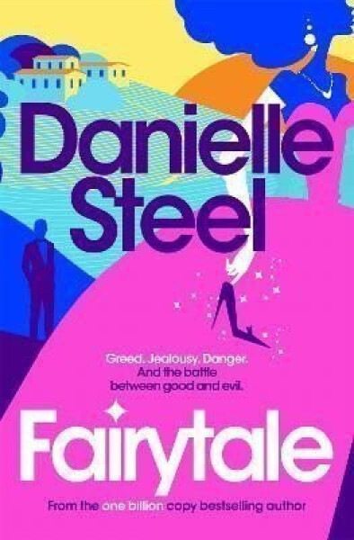 Fairytale: Escape with a magical story of love, family and hope from the billion copy bestseller - Danielle Steel