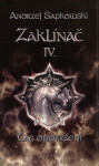 Zaklínač IV. - Čas opovržení - Andrzej Sapkowski