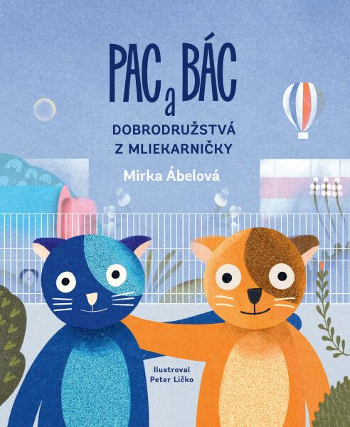 Pac a Bác: Dobrodružstvá z Mliekarničky - Miroslava Ábelová