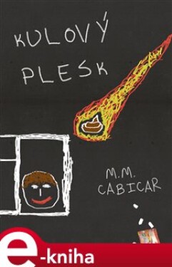 Kulový plesk - M.M. Cabicar e-kniha