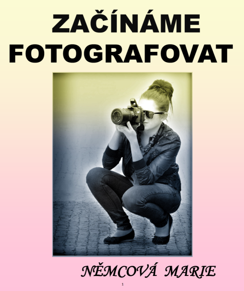 Začínáme fotografovat - Marie Němcová