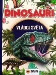 Dinosauři Vládci světa další prehistorická zvířata