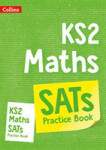 Collins KS2 Maths SATs Practice Workbook - Collins KS2
