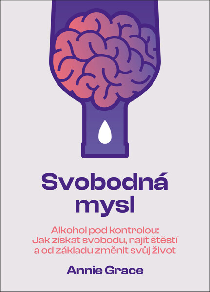 Svobodná mysl - Annie Grace