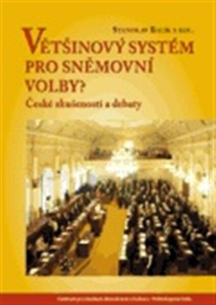 Většinový systém pro sněmovní volby? Stanislav Balík