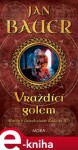 Vraždící golem - Jan Bauer