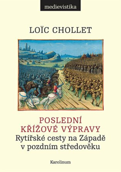 Poslední křížové výpravy - Loic Chollet