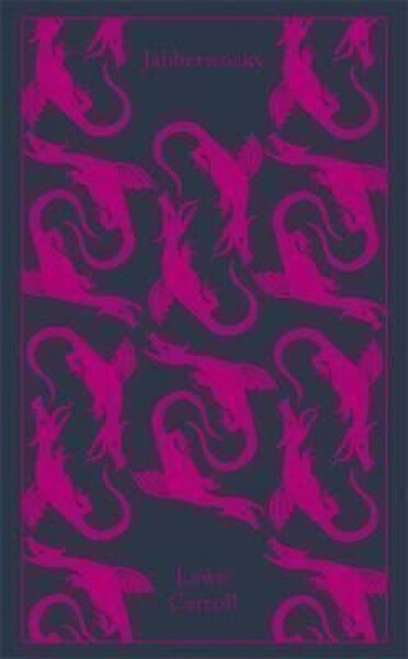 Jabberwocky and Other Nonsense : Collected Poems - Lewis Carroll