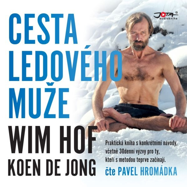Wim Hof. Cesta Ledového muže - Wim Hof