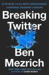 Breaking Twitter Ben Mezrich