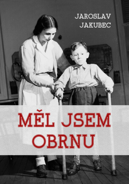 Měl jsem obrnu - Jaroslav Jakubec