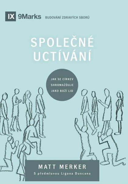 Společné uctívání - Matt Merker