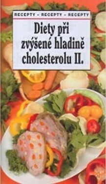 Diety při zvýšené hladině cholesterolu II. - Tamara Starnovská