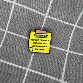 Pinarna.cz REMINDER - You owe yourself the love you give so easily to others / PŘIPOMÍNKA - Dlužíš si lásku, kterou tak snadno dáváš ostatním