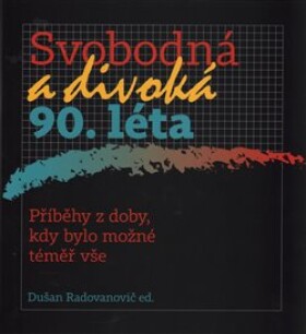 Svobodná divoká 90. léta