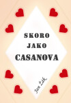 Skoro jako Casanova - Jan Žák