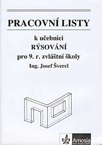 Pracovní listy k učebnici Rýsování pro 9. ročník zvláštní školy - Josef Švercl