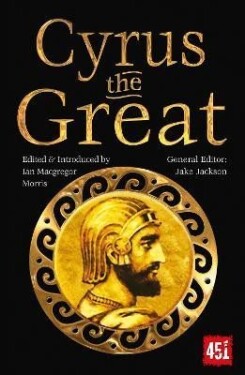 Cyrus the Great: Epic and Legendary Leaders - Morris Ian Macgregor