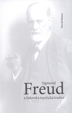Freud a židovská mystická tradice - David Baken