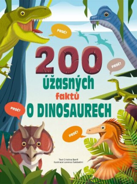 200 úžasných faktů dinosaurech