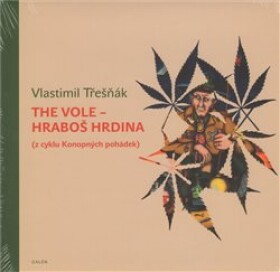 The Vole hraboš hrdina Vlastimil Třešňák