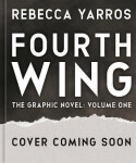 Fourth Wing, The Graphic Novel: Volume One - Rebecca Yarros