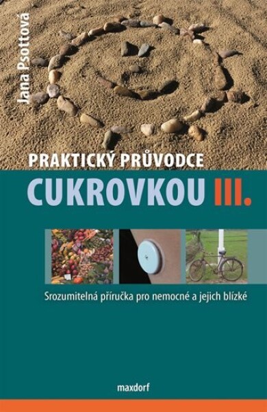 Praktický průvodce cukrovkou III.