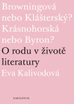 Browningová nebo Klášterský? Krásnohorská nebo Byron? - Eva Kalivodová