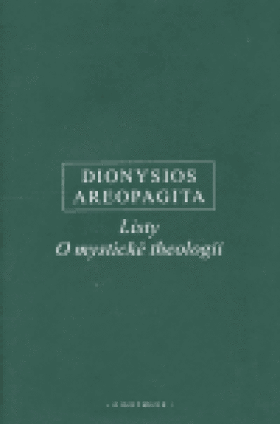 Listy, O mystické theologii - Dionysios Areopagita