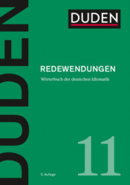 Duden Band 11 - Redewendungen (5. Auflage) - kolektiv autorů