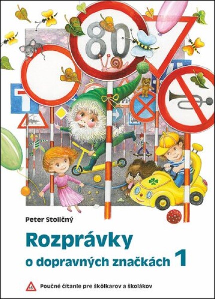 Rozprávky o dopravných značkách 1 - Peter Stoličný