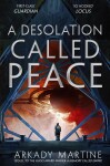 A Desolation Called Peace - Arkady Martine