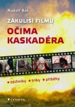 Zákulisí filmu očima kaskadéra Rudolf Bok