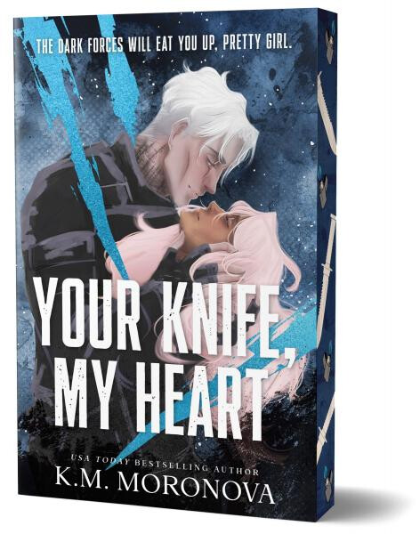 Your Knife, My Heart - K. M. Moronova