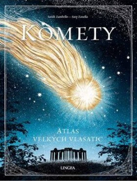 Komety - Atlas velkých vlasatic - Susy Zanella