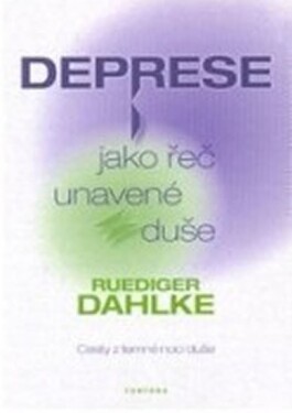 Deprese jako řeč unavené duše