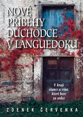 Nové příběhy důchodce Languedoku: Zdenek Červenka