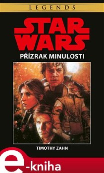 Star Wars - Přízrak minulosti - Timothy Zahn e-kniha