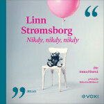 Nikdy, nikdy, nikdy - Linn Stromsborg - audiokniha