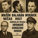 Hrdinové domácího odboje - Jaroslav Vozka - audiokniha