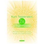 Žít harmonii Kurt Tepperwein