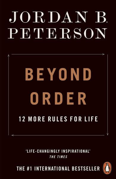 Beyond Order 12 More Rules for Life, Jordan Peterson