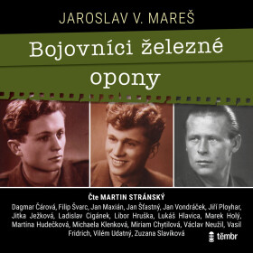 Bojovníci železné opony - Jaroslav V. Mareš - audiokniha