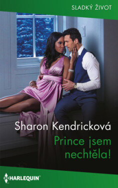 Prince jsem nechtěla! - Sharon Kendricková - e-kniha