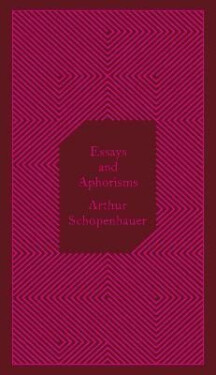 Essays and Aphorisms - Arthur Schopenhauer