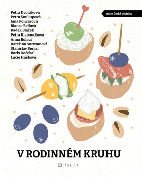 V rodinném kruhu - Petra Soukupová, Bianca Bellová, Petra Dvořáková, Petra Klabouchová, Stanislav Beran, Anna Bolavá, Boris Dočekal, Jana Poncarová, R